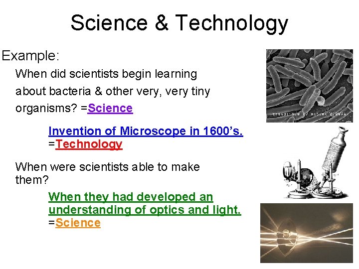 Science & Technology Example: When did scientists begin learning about bacteria & other very,