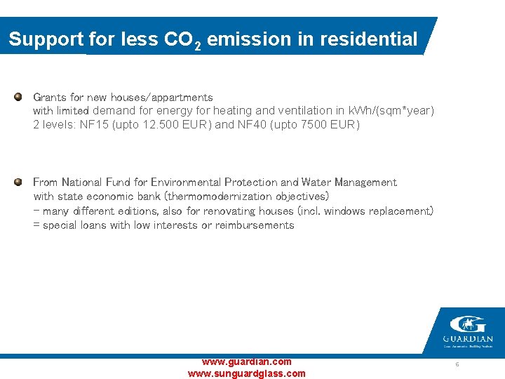 Support for less CO 2 emission in residential Grants for new houses/appartments with limited