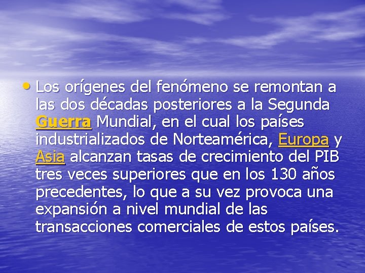  • Los orígenes del fenómeno se remontan a las dos décadas posteriores a