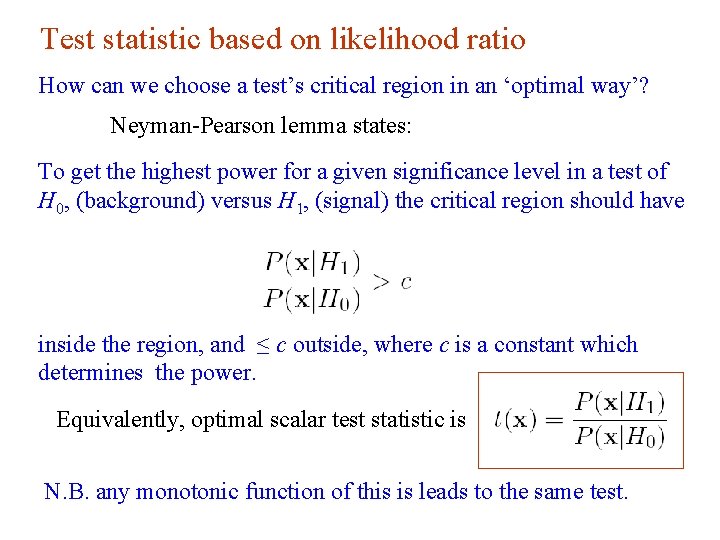 Test statistic based on likelihood ratio How can we choose a test’s critical region