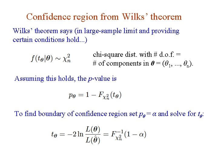 Confidence region from Wilks’ theorem says (in large-sample limit and providing certain conditions hold.