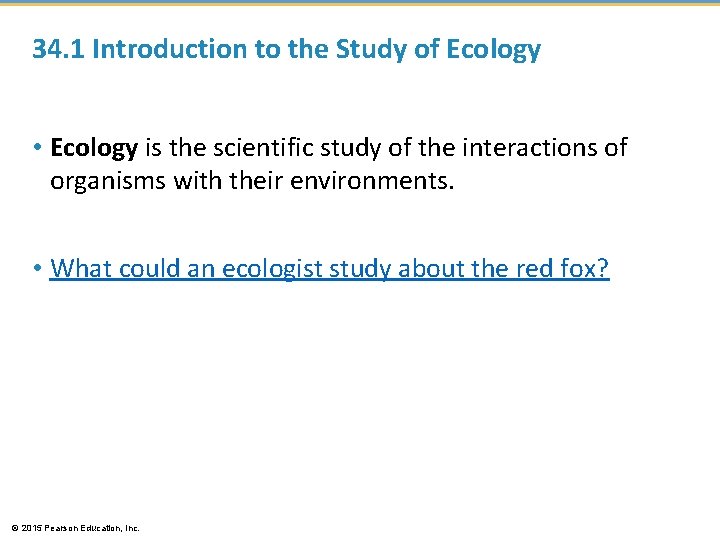 34. 1 Introduction to the Study of Ecology • Ecology is the scientific study 34. 1 Introduction to the Study of Ecology • Ecology is the scientific study