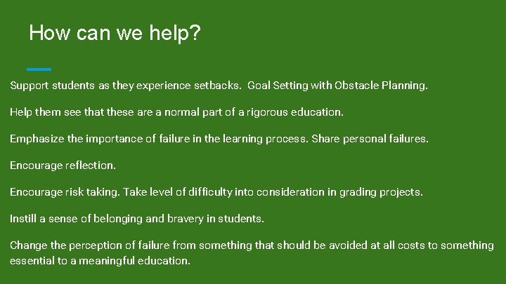 How can we help? Support students as they experience setbacks. Goal Setting with Obstacle