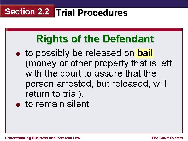 Section 2. 2 Trial Procedures Rights of the Defendant to possibly be released on