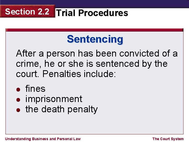 Section 2. 2 Trial Procedures Sentencing After a person has been convicted of a