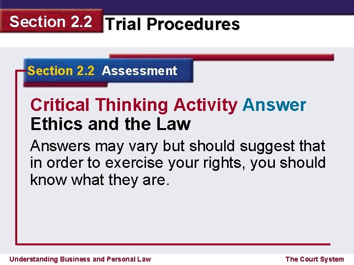 Section 2. 2 Trial Procedures Section 2. 2 Assessment Critical Thinking Activity Answer Ethics