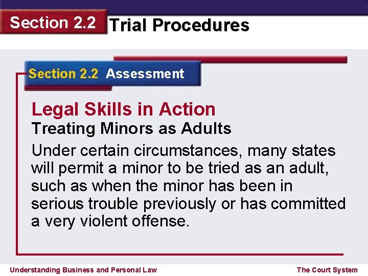 Section 2. 2 Trial Procedures Section 2. 2 Assessment Legal Skills in Action Treating