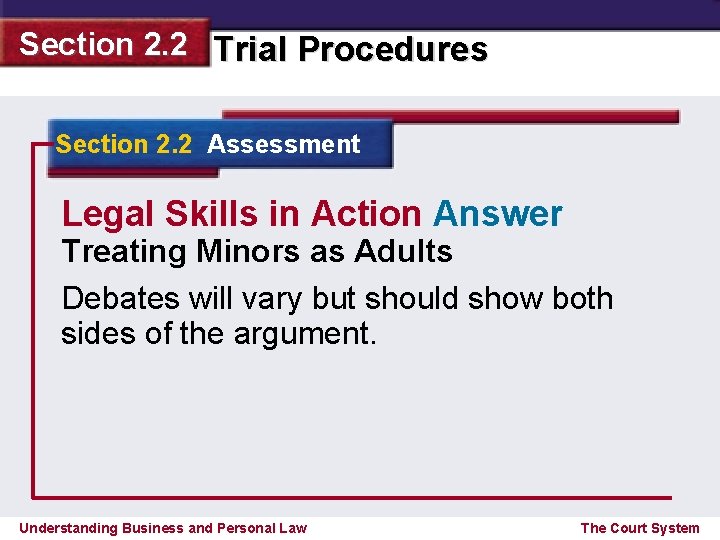 Section 2. 2 Trial Procedures Section 2. 2 Assessment Legal Skills in Action Answer
