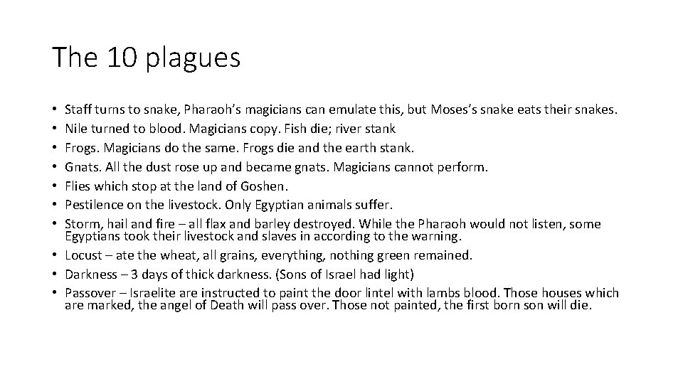 The 10 plagues Staff turns to snake, Pharaoh’s magicians can emulate this, but Moses’s