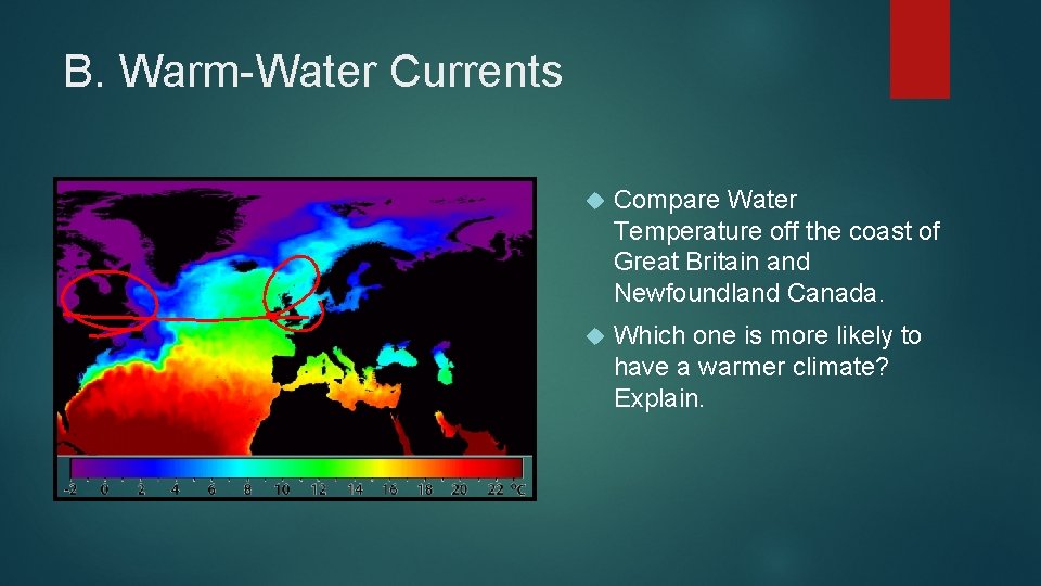 B. Warm-Water Currents Compare Water Temperature off the coast of Great Britain and Newfoundland