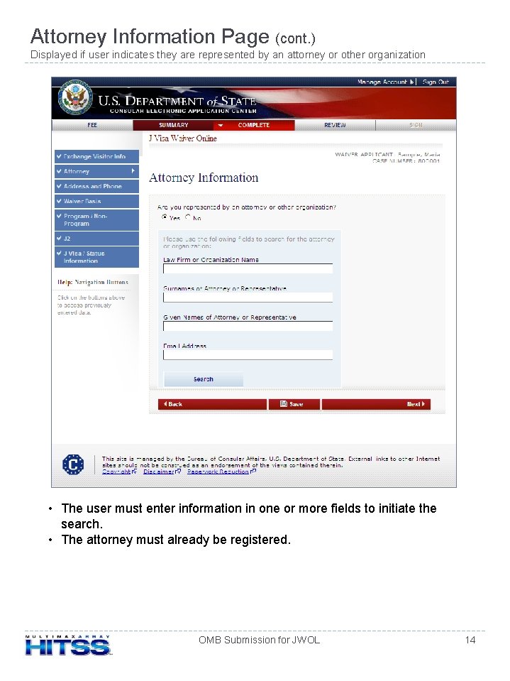 Attorney Information Page (cont. ) Displayed if user indicates they are represented by an
