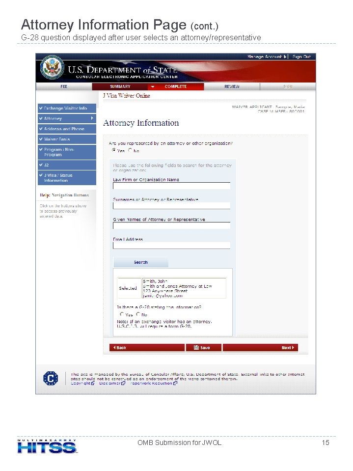 Attorney Information Page (cont. ) G-28 question displayed after user selects an attorney/representative OMB