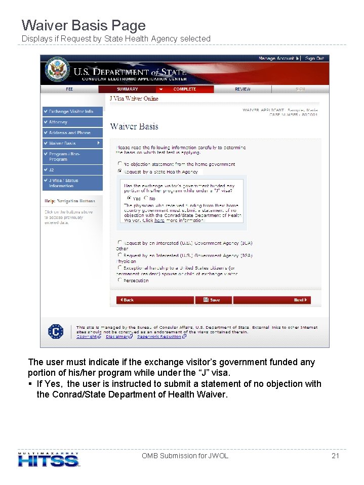 Waiver Basis Page Displays if Request by State Health Agency selected The user must