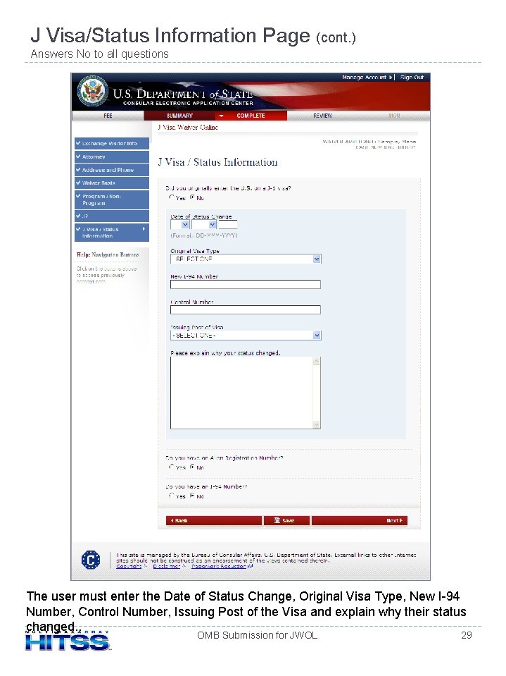 J Visa/Status Information Page (cont. ) Answers No to all questions The user must