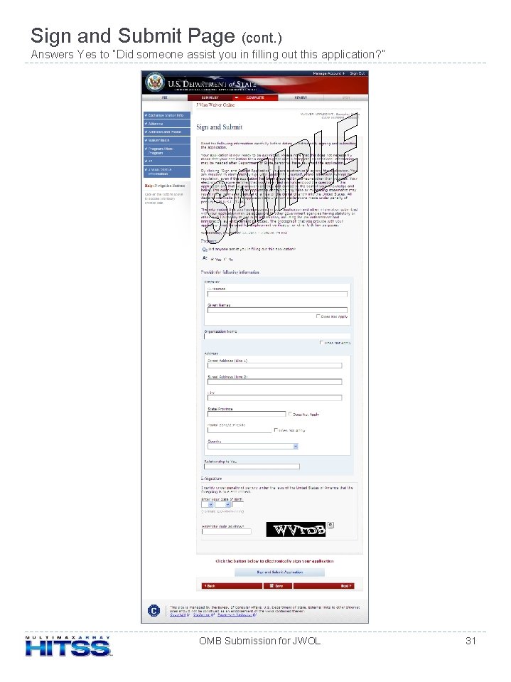 Sign and Submit Page (cont. ) Answers Yes to “Did someone assist you in