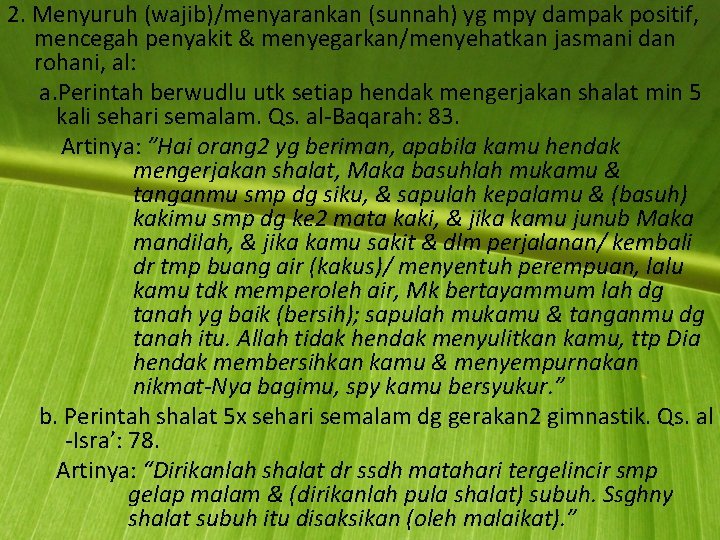 2. Menyuruh (wajib)/menyarankan (sunnah) yg mpy dampak positif, mencegah penyakit & menyegarkan/menyehatkan jasmani dan 2. Menyuruh (wajib)/menyarankan (sunnah) yg mpy dampak positif, mencegah penyakit & menyegarkan/menyehatkan jasmani dan