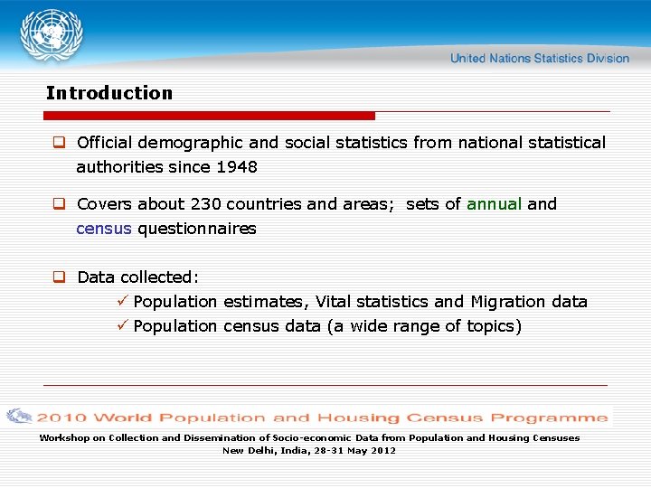 Introduction q Official demographic and social statistics from national statistical authorities since 1948 q