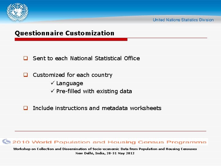 Questionnaire Customization q Sent to each National Statistical Office q Customized for each country