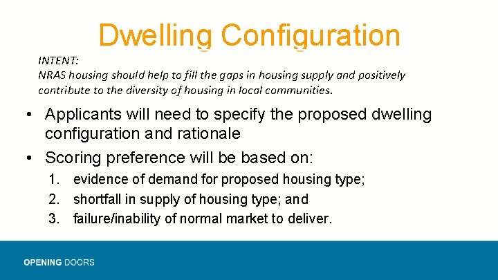 Dwelling Configuration INTENT: NRAS housing should help to fill the gaps in housing supply