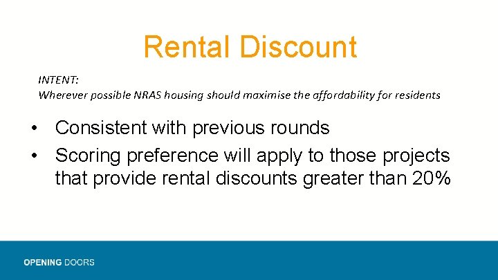 Rental Discount INTENT: Wherever possible NRAS housing should maximise the affordability for residents •