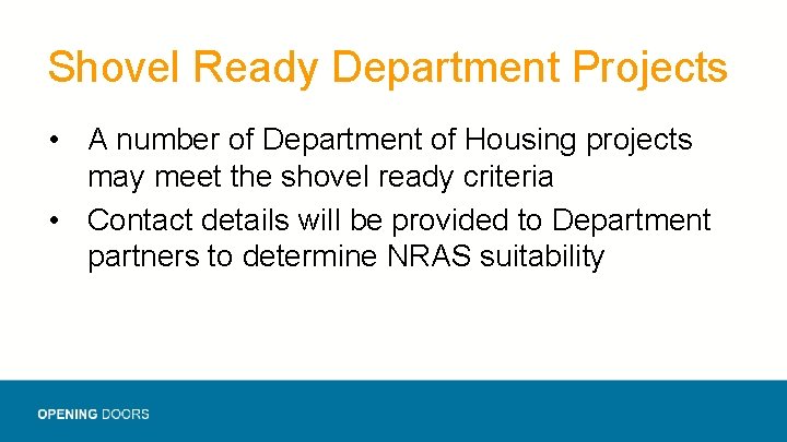 Shovel Ready Department Projects • A number of Department of Housing projects may meet