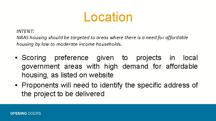 Location INTENT: NRAS housing should be targeted to areas where there is a need