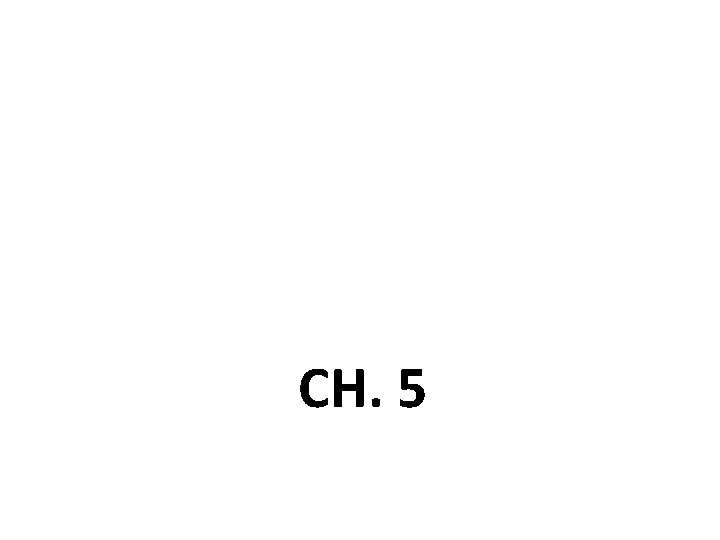 CH. 5 