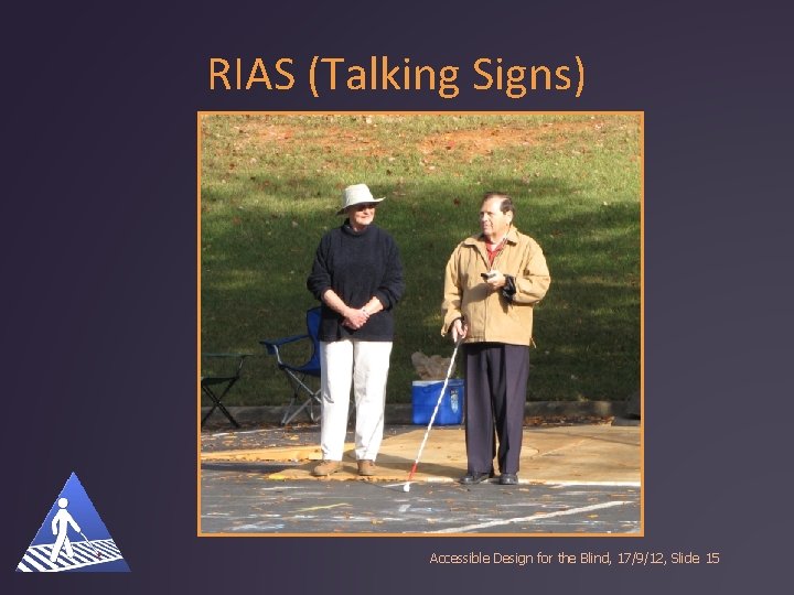RIAS (Talking Signs) Accessible Design for the Blind, 17/9/12, Slide 15 