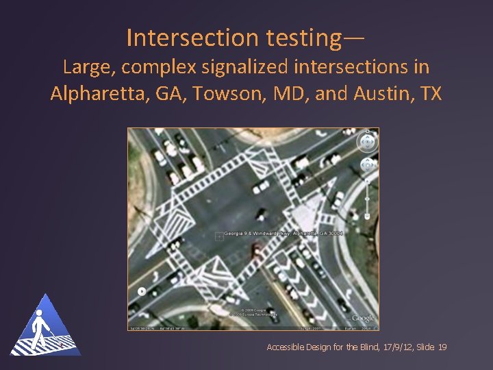 Intersection testing— Large, complex signalized intersections in Alpharetta, GA, Towson, MD, and Austin, TX