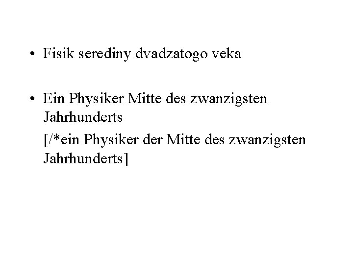  • Fisik serediny dvadzatogo veka • Ein Physiker Mitte des zwanzigsten Jahrhunderts [/*ein