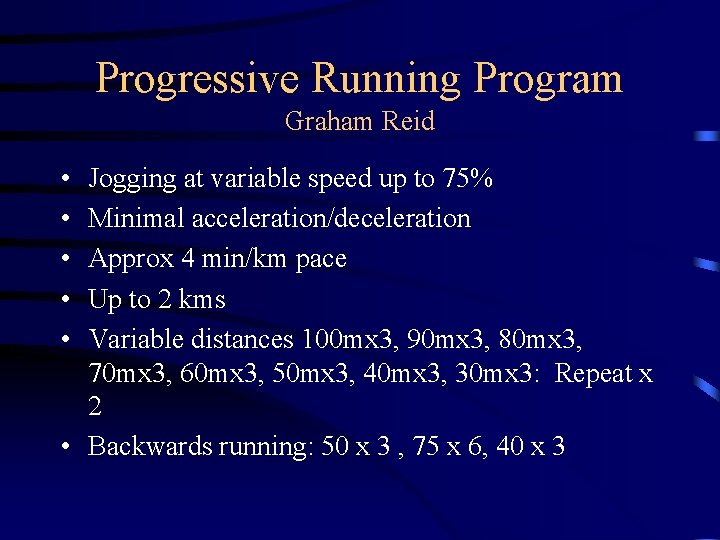 Progressive Running Program Graham Reid • • • Jogging at variable speed up to