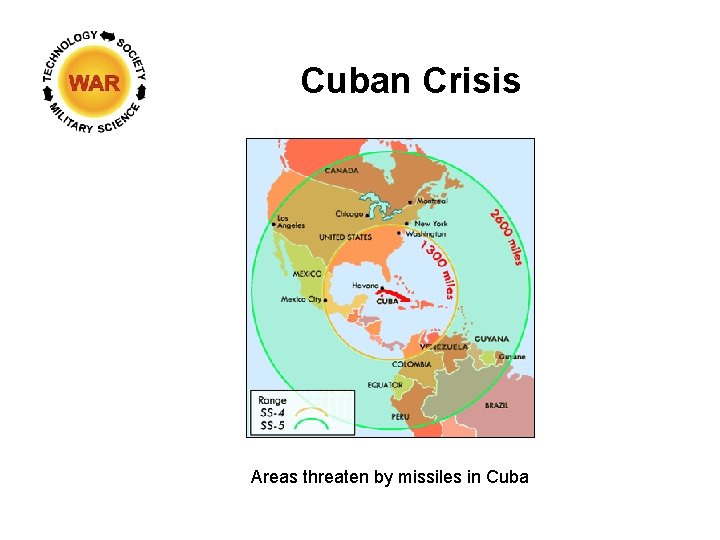 Cuban Crisis Areas threaten by missiles in Cuba 