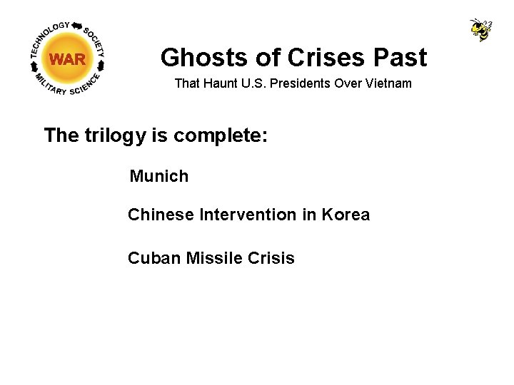 Ghosts of Crises Past That Haunt U. S. Presidents Over Vietnam The trilogy is