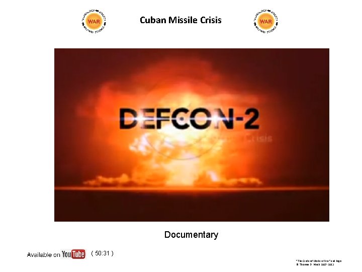 Cuban Missile Crisis Documentary ( 50: 31 ) "The Circle of Modern War" and