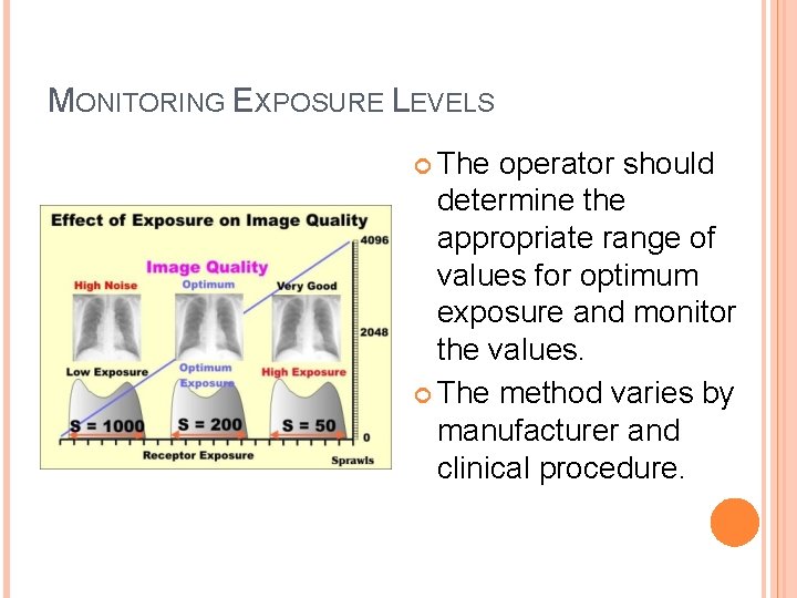 MONITORING EXPOSURE LEVELS The operator should determine the appropriate range of values for optimum