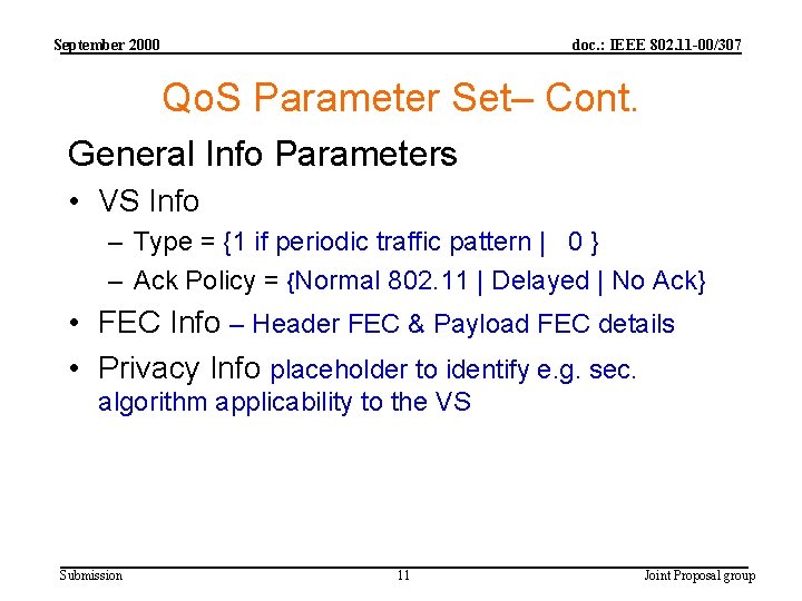 September 2000 doc. : IEEE 802. 11 -00/307 Qo. S Parameter Set– Cont. General