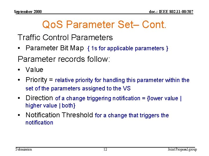 September 2000 doc. : IEEE 802. 11 -00/307 Qo. S Parameter Set– Cont. Traffic