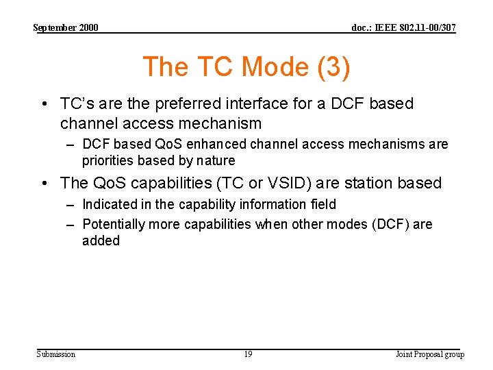 September 2000 doc. : IEEE 802. 11 -00/307 The TC Mode (3) • TC’s