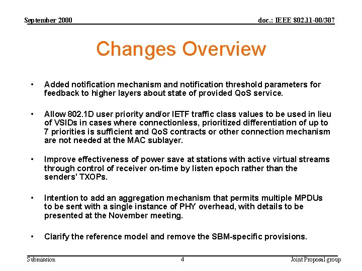 September 2000 doc. : IEEE 802. 11 -00/307 Changes Overview • Added notification mechanism