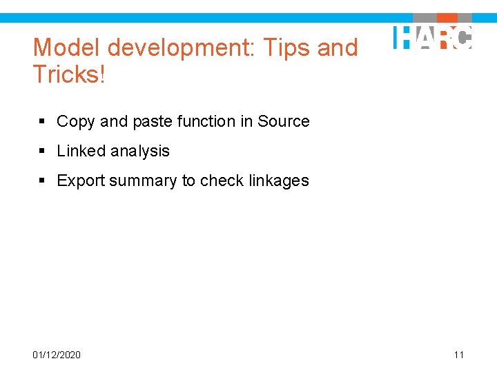 Model development: Tips and Tricks! § Copy and paste function in Source § Linked