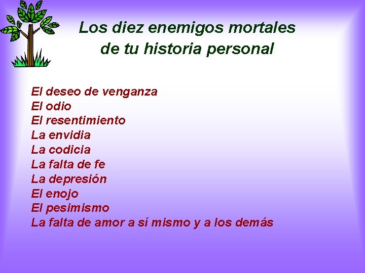 Los diez enemigos mortales de tu historia personal El deseo de venganza El odio
