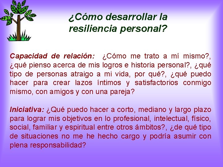 ¿Cómo desarrollar la resiliencia personal? Capacidad de relación: ¿Cómo me trato a mí mismo?