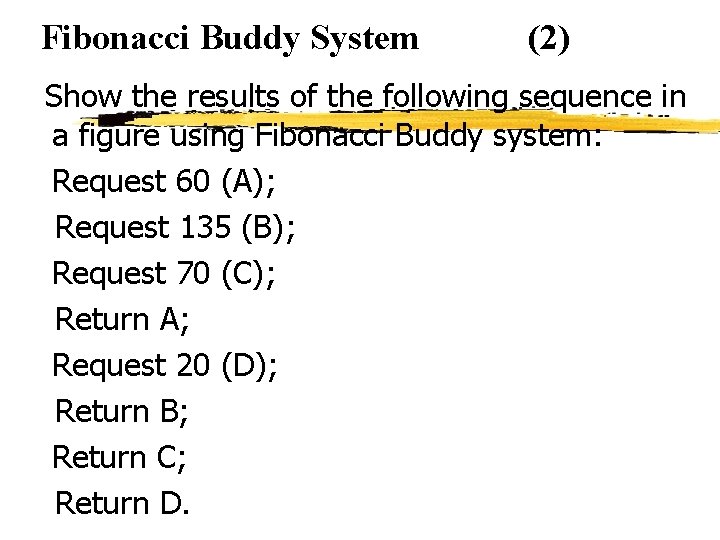 Fibonacci Buddy System (2) Show the results of the following sequence in a figure