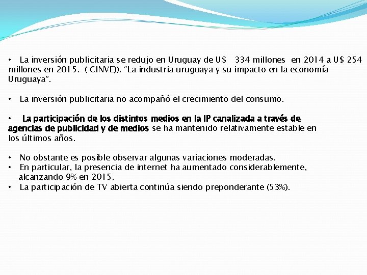  • La inversión publicitaria se redujo en Uruguay de U$ 334 millones en