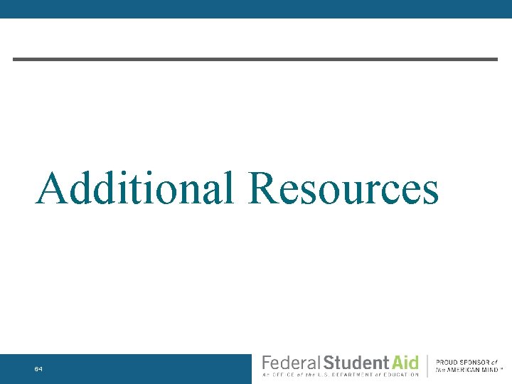 Additional Resources 64 