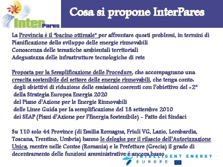 Cosa si propone Inter. Pares La Provincia é il “bacino ottimale” per affrontare questi