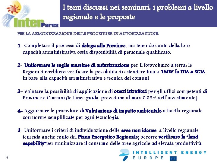 I temi discussi nei seminari: i problemi a livello regionale e le proposte PER