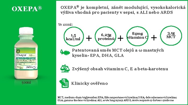 OXEPA® je kompletní, zánět modulující, vysokokalorická výživa vhodná pro pacienty v sepsi, s ALI