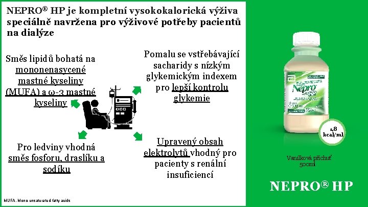 NEPRO® HP je ® kompletní vysokokalorická výživa OXEPA speciálně navržena pro výživové potřeby pacientů