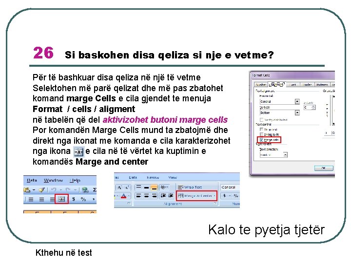 26 Si baskohen disa qeliza si nje e vetme? Për të bashkuar disa qeliza